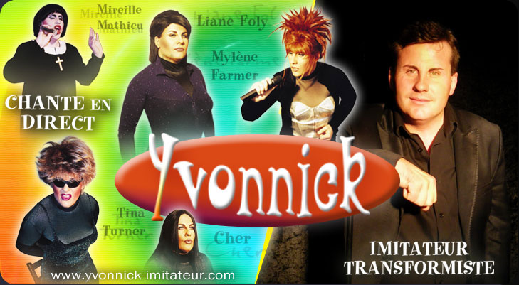 Yvonnick : Imitateur / Transformiste